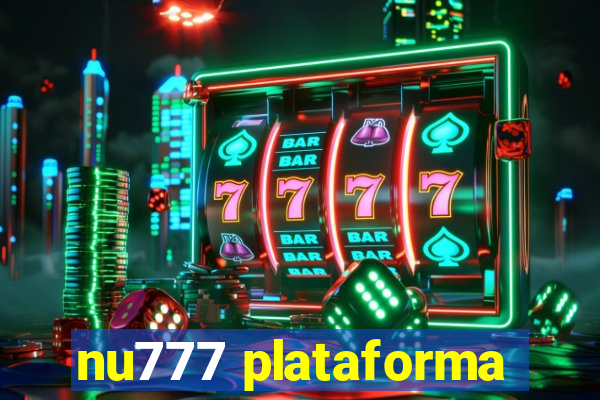 nu777 plataforma